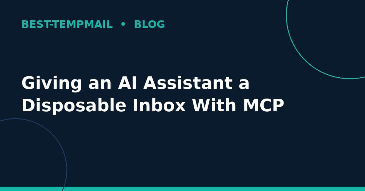 Giving an AI Assistant a Disposable Inbox With MCP