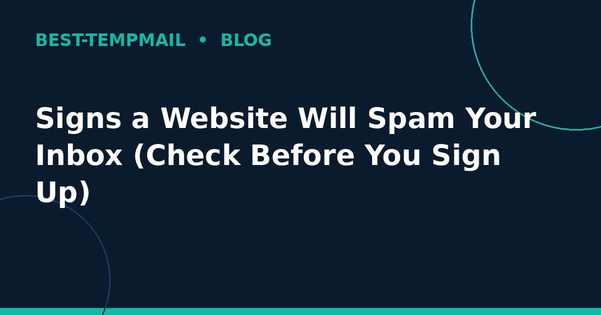 Signs a Website Will Spam Your Inbox (Check Before You Sign Up)
