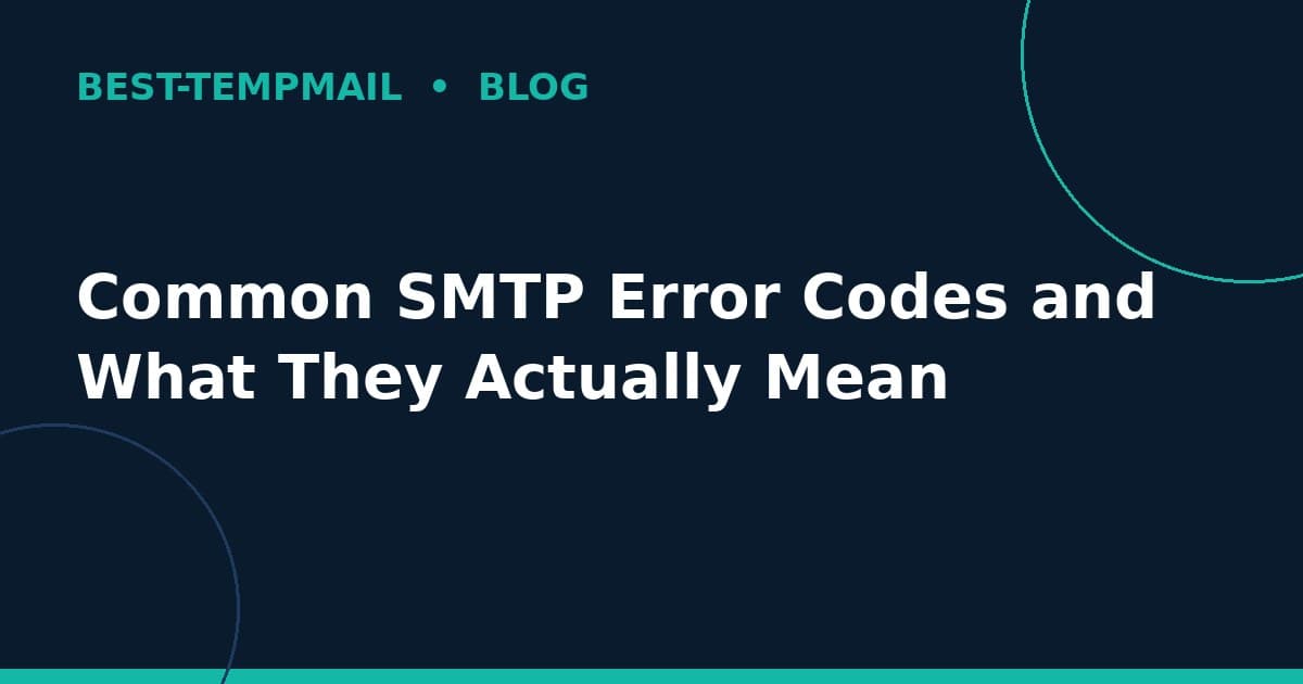 Common SMTP Error Codes and What They Actually Mean